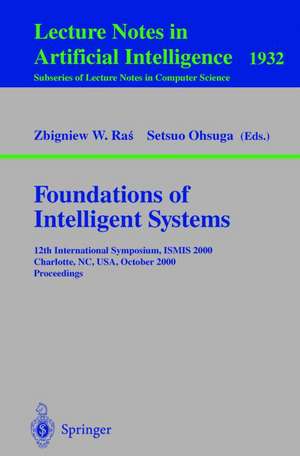 Foundations of Intelligent Systems: 12th International Symposium, ISMIS 2000, Charlotte, NC, USA October 11-14, 2000 Proceedings de Zbigniew W. Ras