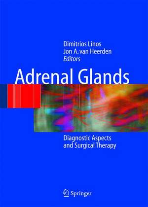 Adrenal Glands: Diagnostic Aspects and Surgical Therapy de Dimitrios A. Linos