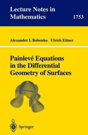 Painleve Equations in the Differential Geometry of Surfaces de Alexander I. Bobenko TU Berlin