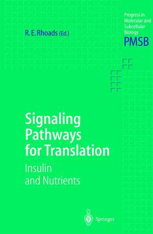 Signaling Pathways for Translation: Insulin and Nutrients de Robert E. Rhoads