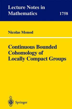 Continuous Bounded Cohomology of Locally Compact Groups de Nicolas Monod