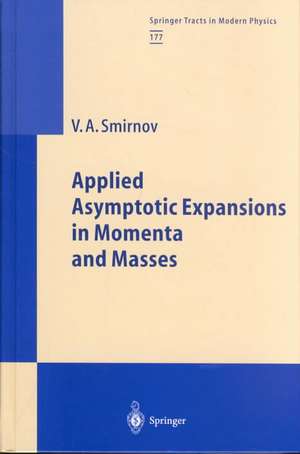 Applied Asymptotic Expansions in Momenta and Masses de Vladimir A. Smirnov