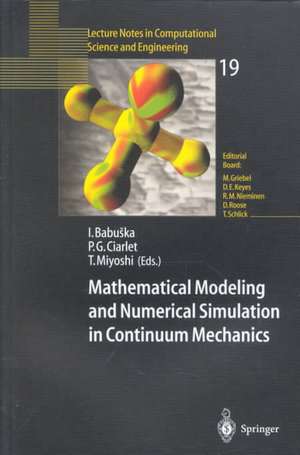 Mathematical Modeling and Numerical Simulation in Continuum Mechanics: Proceedings of the International Symposium on Mathematical Modeling and Numerical Simulation in Continuum Mechanics, September 29 – October 3, 2000 Yamaguchi, Japan de Ivo Babuska