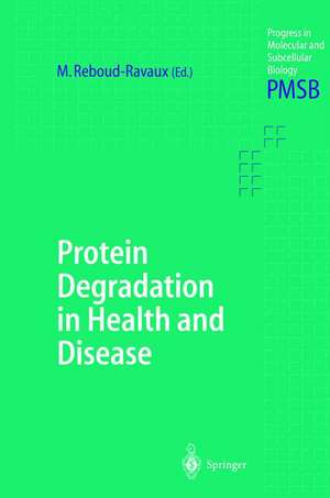 Protein Degradation in Health and Disease de Michele Reboud-Ravaux