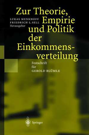 Zur Theorie, Empirie und Politik der Einkommensverteilung: Festschrift für Gerold Blümle de Lukas Menkhoff