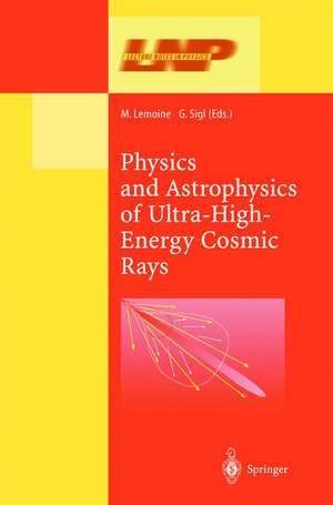 Physics and Astrophysics of Ultra High Energy Cosmic Rays de M. Lemoine