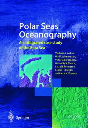 Polar Seas Oceanography: An integrated case study of the Kara Sea de Vladimir A. Volkov