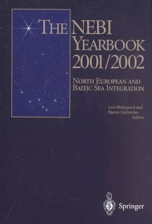 The NEBI YEARBOOK 2001/2002: North European and Baltic Sea Integration de P. Joenniemi