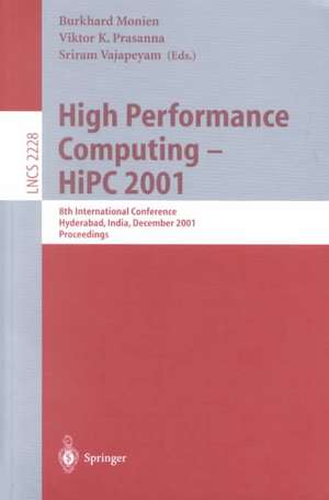 High Performance Computing - HiPC 2001: 8th International Conference, Hyderabad, India, December, 17-20, 2001. Proceedings de Burkhard Monien