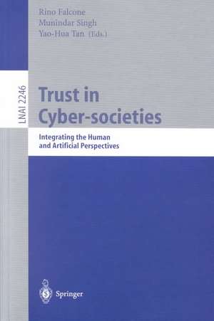 Trust in Cyber-societies: Integrating the Human and Artificial Perspectives de Rino Falcone