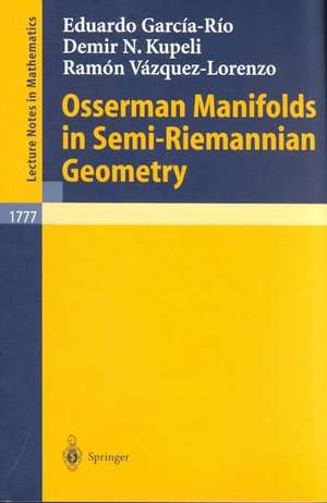 Osserman Manifolds in Semi-Riemannian Geometry de Eduardo Garcia-Rio