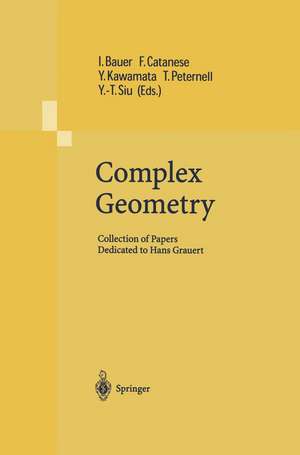 Complex Geometry: Collection of Papers Dedicated to Hans Grauert de Ingrid Bauer