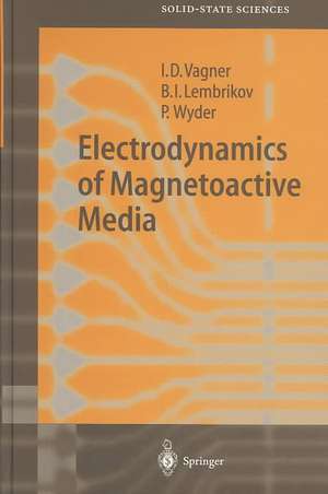 Electrodynamics of Magnetoactive Media de Israel D. Vagner