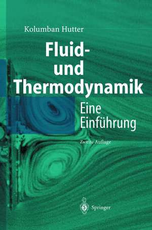 Fluid- und Thermodynamik: Eine Einführung de Kolumban Hutter