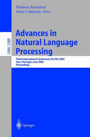 Advances in Natural Language Processing: Third International Conference, PorTAL 2002, Faro, Portugal, June 23-26, 2002. Proceedings de Elisabete Ranchod