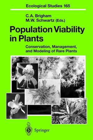 Population Viability in Plants: Conservation, Management, and Modeling of Rare Plants de Christy A. Brigham