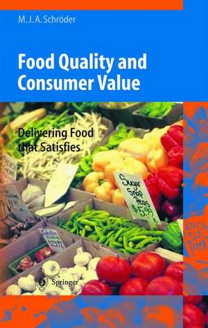 Food Quality and Consumer Value: Delivering Food that Satisfies de Monika J. A. Schröder