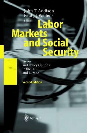 Labor Markets and Social Security: Issues and Policy Options in the U.S. and Europe de John T. Addison