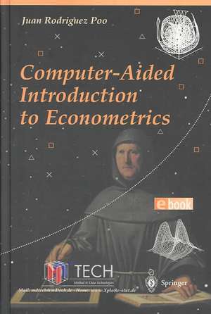 Computer-Aided Introduction to Econometrics de Juan Rodriguez Poo