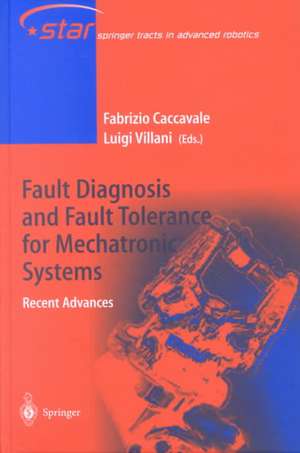 Fault Diagnosis and Fault Tolerance for Mechatronic Systems: Recent Advances de Fabrizio Caccavale