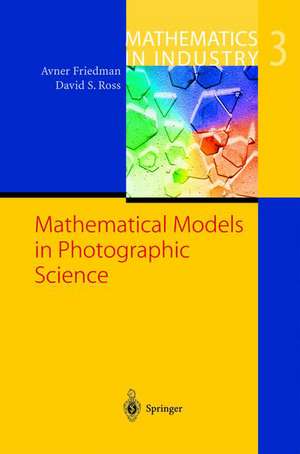 Mathematical Models in Photographic Science de Avner Friedman