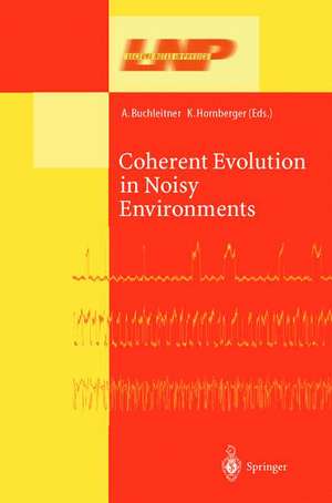 Coherent Evolution in Noisy Environments de Andreas Buchleitner