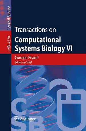 Transactions on Computational Systems Biology VI de Gordon Plotkin