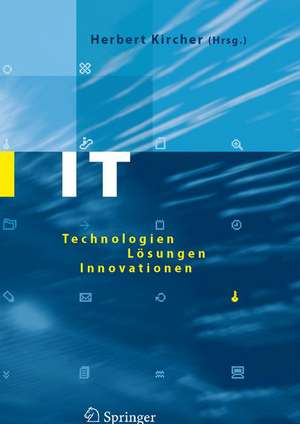 IT: Technologien, Lösungen, Innovationen de Herbert Kircher