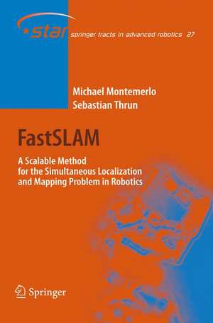 FastSLAM: A Scalable Method for the Simultaneous Localization and Mapping Problem in Robotics de Michael Montemerlo