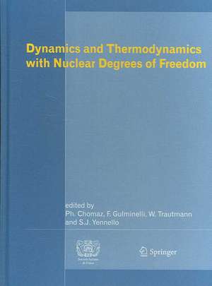 Dynamics and Thermodynamics with Nuclear Degrees of Freedom de Philippe Chomaz