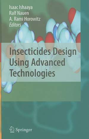 Insecticides Design Using Advanced Technologies de Isaac Ishaaya