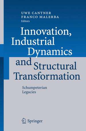 Innovation, Industrial Dynamics and Structural Transformation: Schumpeterian Legacies de Uwe Cantner