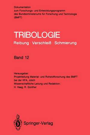 Tribologie: Reibung · Verschleiß · Schmierung: Abrasivverschleiß, Mischreibung, Betriebsverhalten von Reibungssystemen, Oberflächenbehandlung de Reinhard Günther