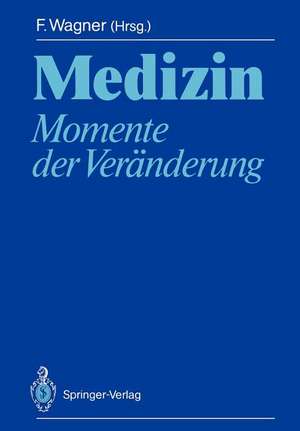 Medizin: Momente der Veränderung de Franz Wagner