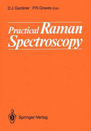 Practical Raman Spectroscopy de Derek J. Gardiner