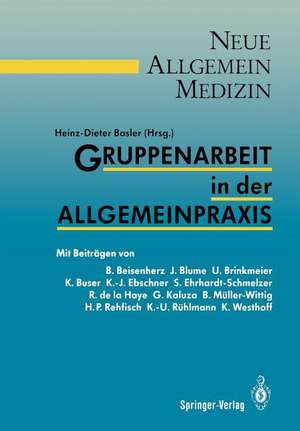 Gruppenarbeit in der Allgemeinpraxis de Heinz-Dieter Basler