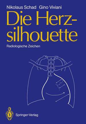 Die Herzsilhouette: Radiologische Zeichen de Nikolaus Schad