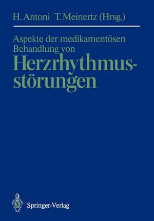 Aspekte der medikamentösen Behandlung von Herzrhythmusstörungen de Hermann Antoni