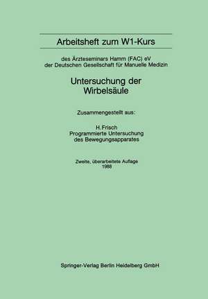 Arbeitsheft zum W1-Kurs: des Ärzteseminars Hamm (FAC) eV der Deutschen Gesellschaft für Manuelle Medizin de Herbert Frisch