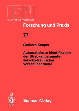 Automatisierte Identifikation der Streckenparameter servohydraulischer Vorschubantriebe de Gerhard Keuper