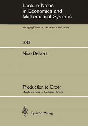 Production to Order: Models and Rules for Production Planning de Nico Dellaert