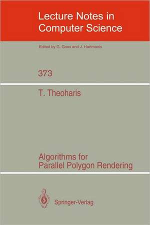 Algorithms for Parallel Polygon Rendering de Theoharis Theoharis