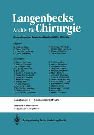 Verhandlungen der Deutschen Gesellschaft für Chirurgie: 106. Tagung vom 29. März bis 1. April 1989 de E. Ungeheuer