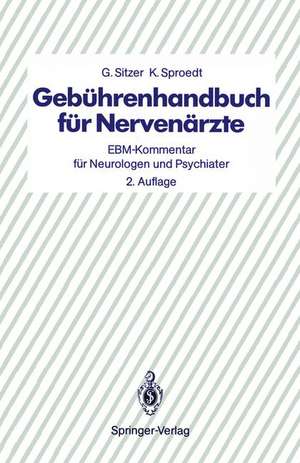 Gebührenhandbuch für Nervenärzte: EBM-Kommentar für Neurologen und Psychiater de G. Sitzer