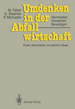 Umdenken in der Abfallwirtschaft: Vermeiden, Verwerten, Beseitigen de Malte Faber