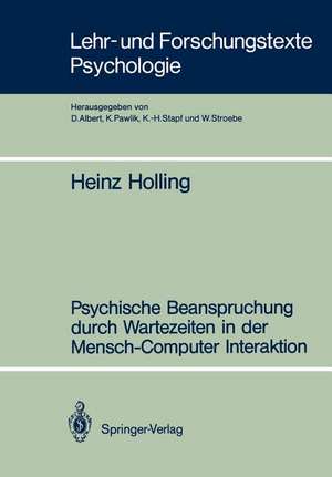 Psychische Beanspruchung durch Wartezeiten in der Mensch-Computer Interaktion de Heinz Holling