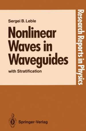 Nonlinear Waves in Waveguides: with Stratification de Sergei B. Leble