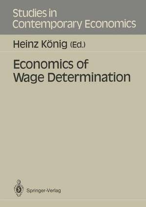 Economics of Wage Determination de Heinz König