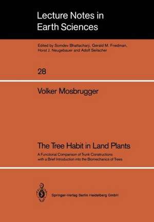 The Tree Habit in Land Plants: A Functional Comparison of Trunk Constructions with a Brief Introduction into the Biomechanics of Trees de Volker Mosbrugger