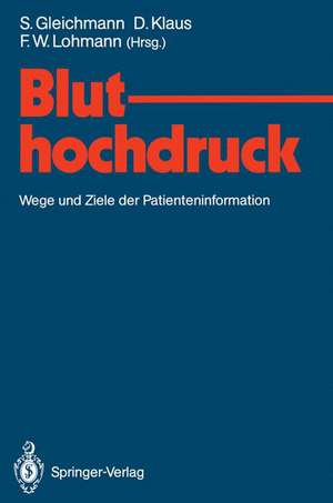 Bluthochdruck: Wege und Ziele der Patienteninformation de Sigrid Gleichmann